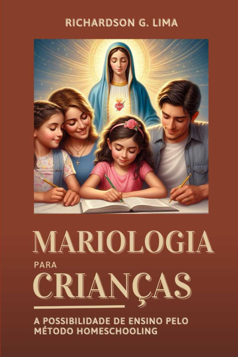 ler totalmente Mariologia para Crianças: A possibilidade de ensino pelo Método Homeschooling (Portuguese Edition)