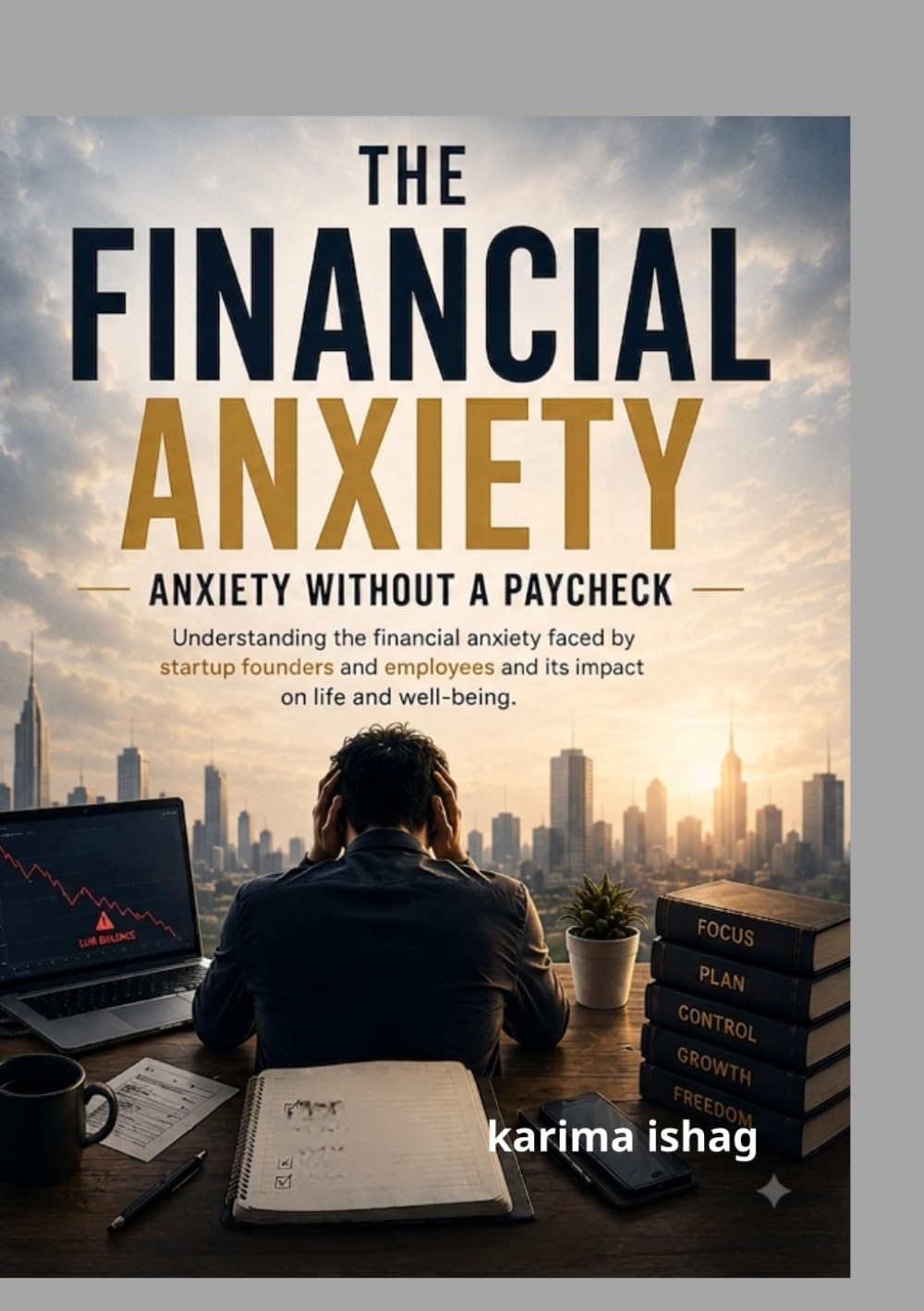 THE FINANCIAL ANXIETY: ANXIETY WITHOUT A PAYCHECK baixar livro de graça