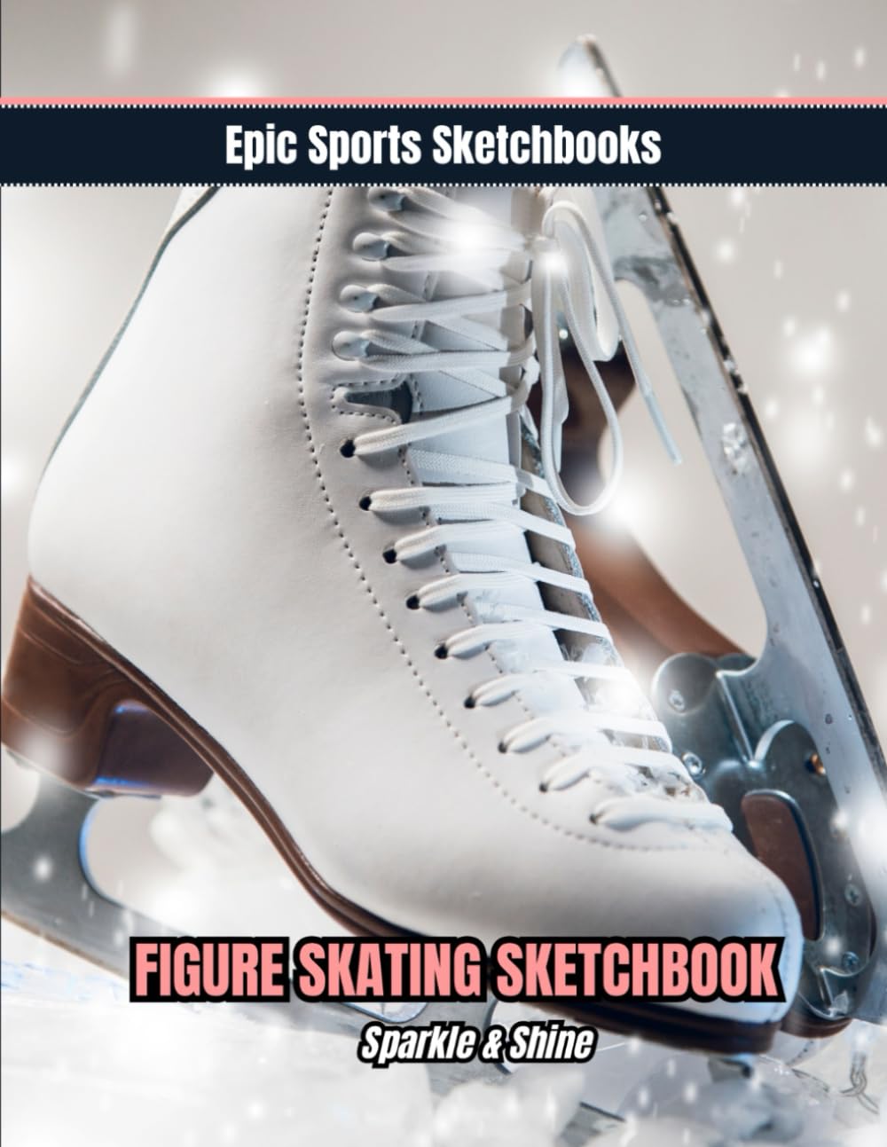 capítulo por capítulo baixar Epic Figure Skating Sketchbook: Sparkle & Shine: Figure skating sketchbook for girls and teens — 100 blank pages for doodling costumes, routines, and other ice skating ideas (Epic Sports Sketchbooks)