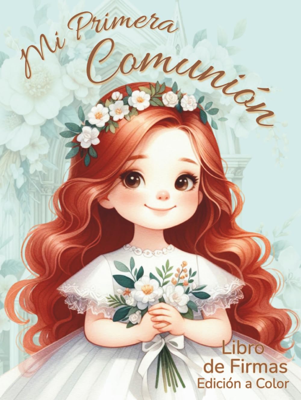 ler totalmente Mi Primera Comunión. Libro de firmas.: INTERIOR A COLOR: el regalo personalizado ideal para niñas pelirrojas: álbum de fotografías, mensajes de invitados y dedicatorias. Tapa dura. (Spanish Edition)