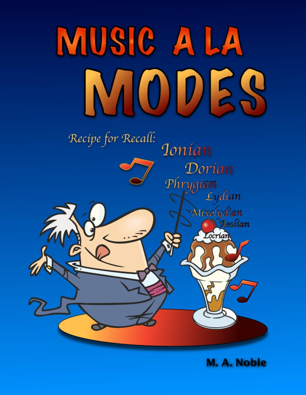 capítulo por capítulo baixar Music A La Modes: Recipe for Recall: Ionian, Dorian, Phrygian, Lydian, Mixolydian, Aeolian, Locrian
