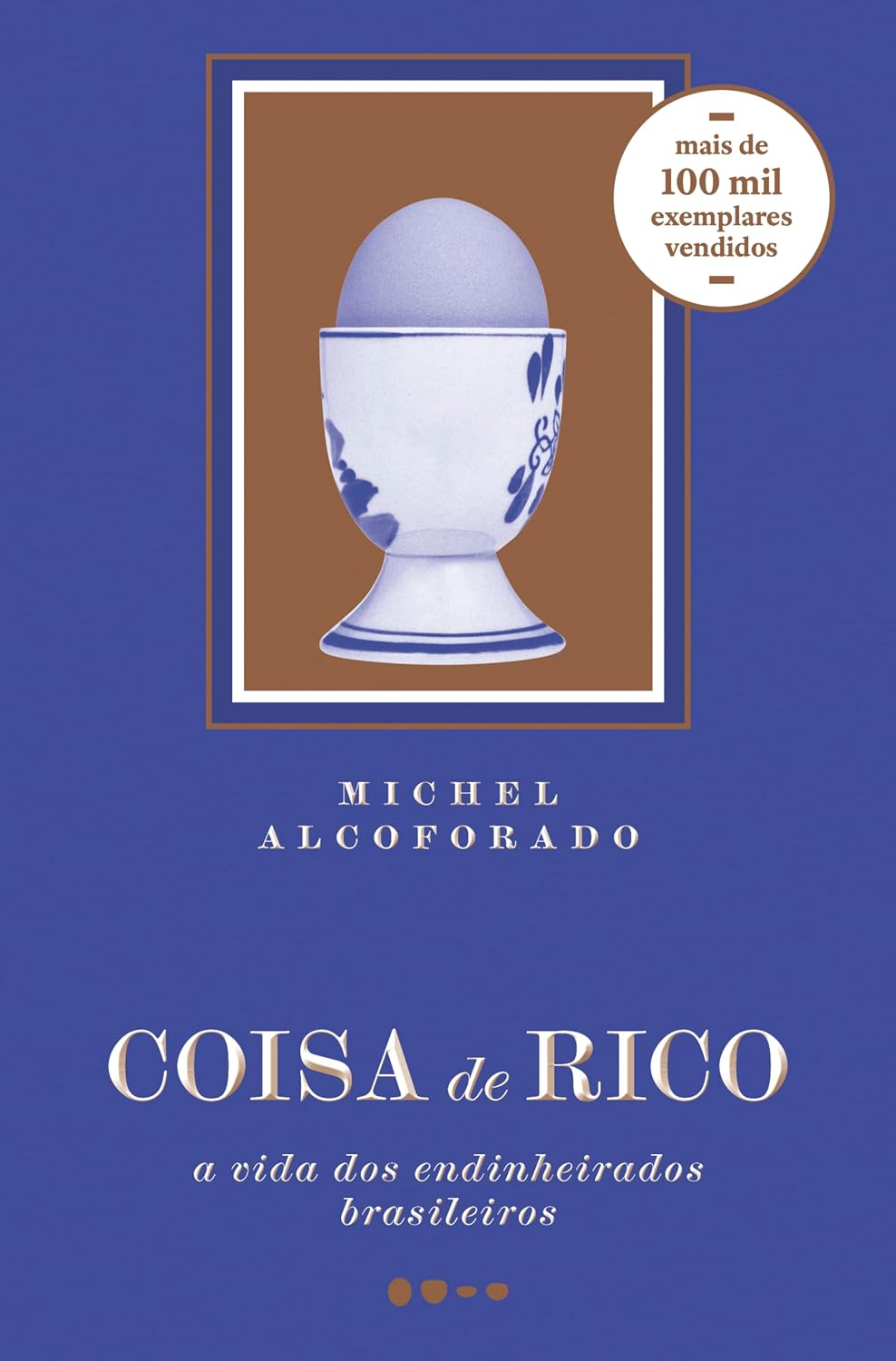 Coisa de rico: A vida dos endinheirados brasileiros baixar o livro de graça