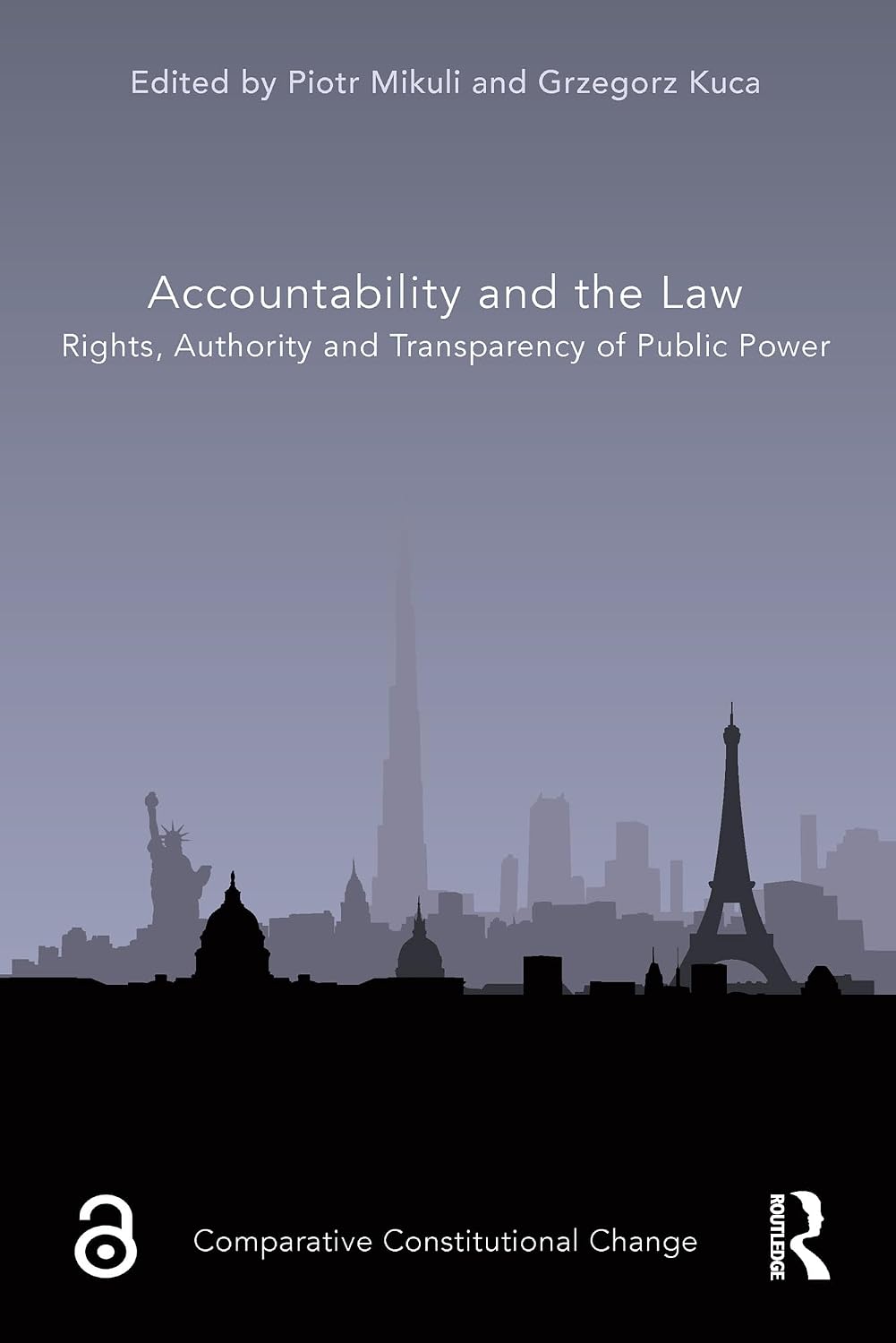 Accountability and the Law: Rights, Authority and Transparency of Public Power (Comparative Constitutional Change) (English Edition) baixar livro de graça