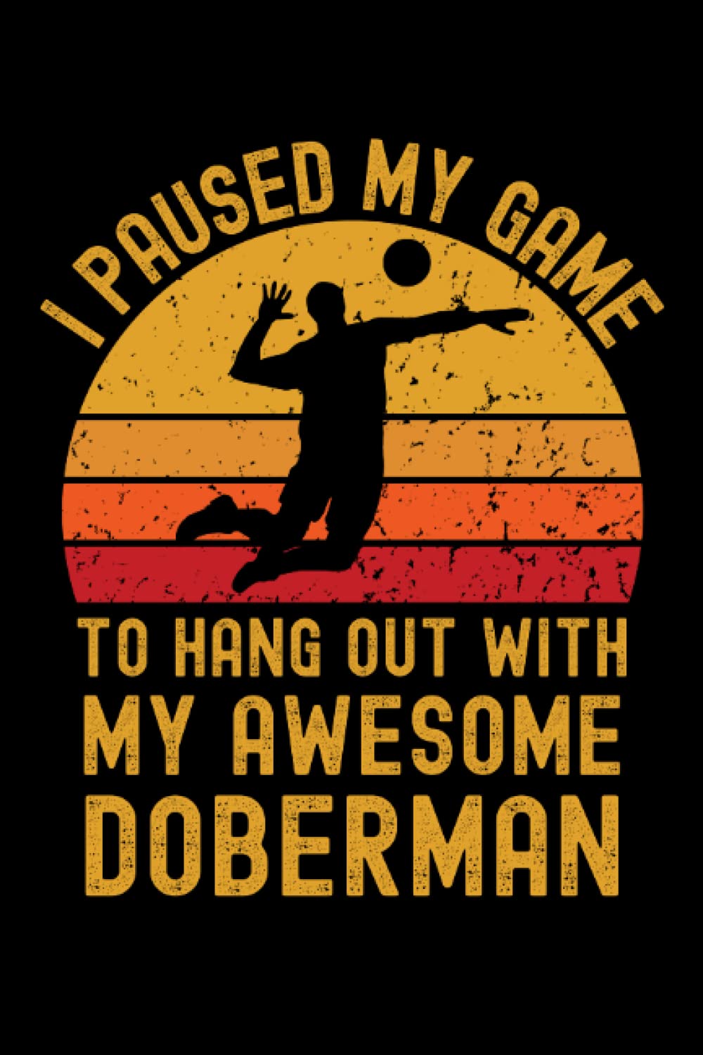 Volleyball and Doberman: 6"x9", Notes, Notebook, Journal, Diary, 120 Pages lined, Paperback Cover baixar o livro de graça