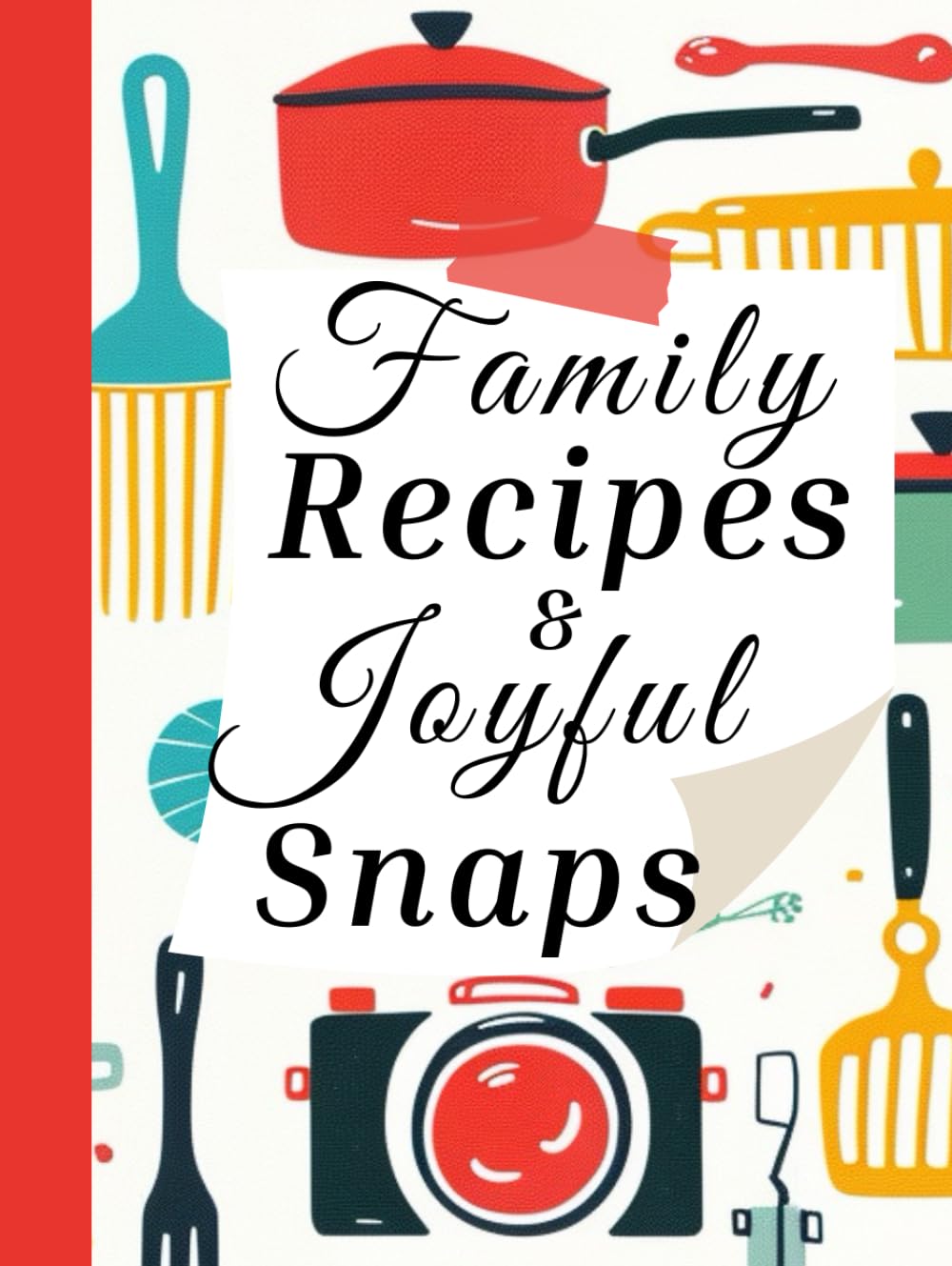 capítulo por capítulo baixar Family Recipes and Joyful Snaps: A Recipe Book (8.5" x 11") to Write Your Favorite Family Recipes and Paste Snapshots of Happy Moments Shared Around the Table