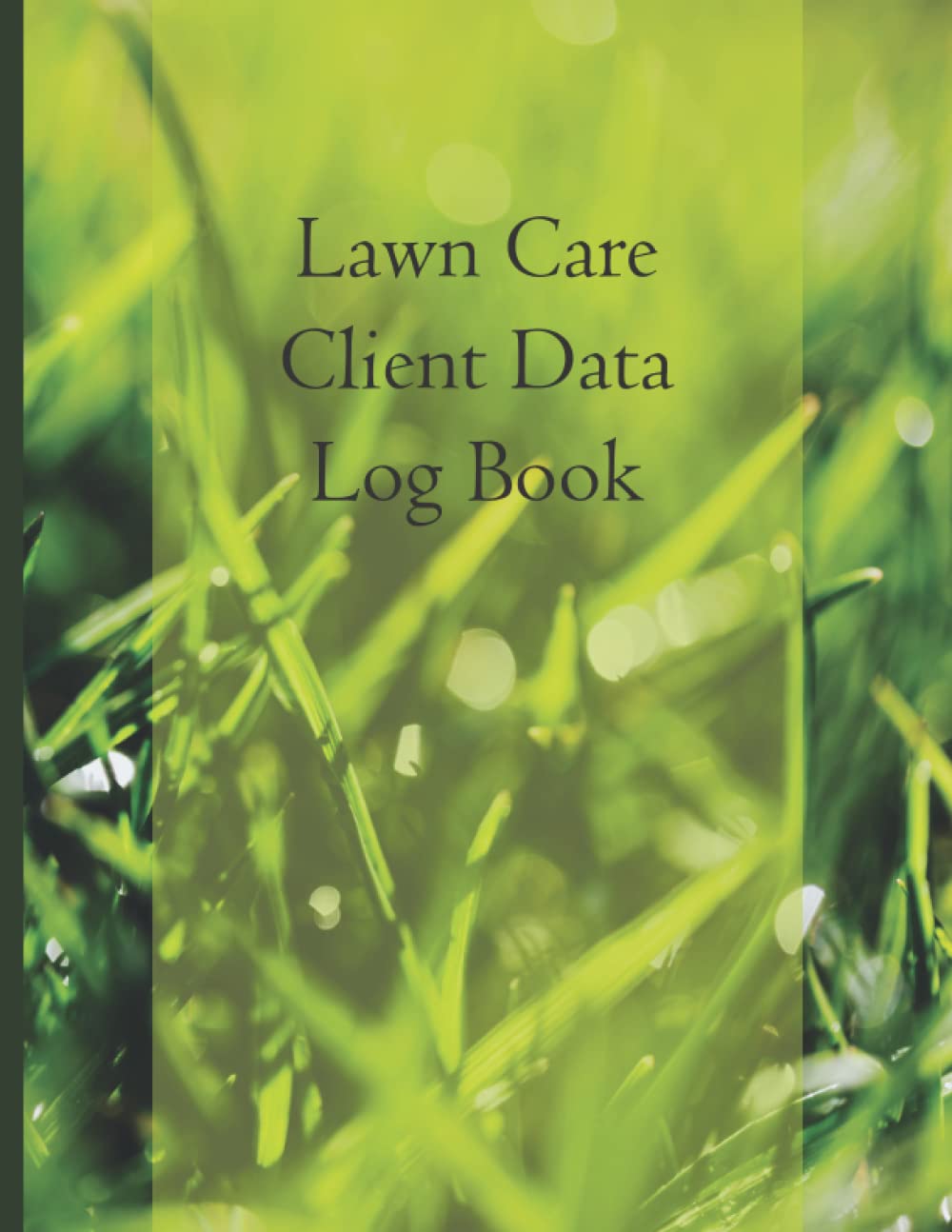 Lawn Care Client Data Log Book: Professional Lawn Maintenance Log Book baixar livro de graça