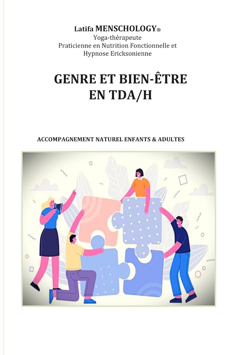 capítulo por capítulo baixar GENRE ET BIEN-ÊTRE EN TDA/H RÉPONSES NATURELLES: SANTÉ GLOBALE ENFANTS & ADULTES (French Edition)