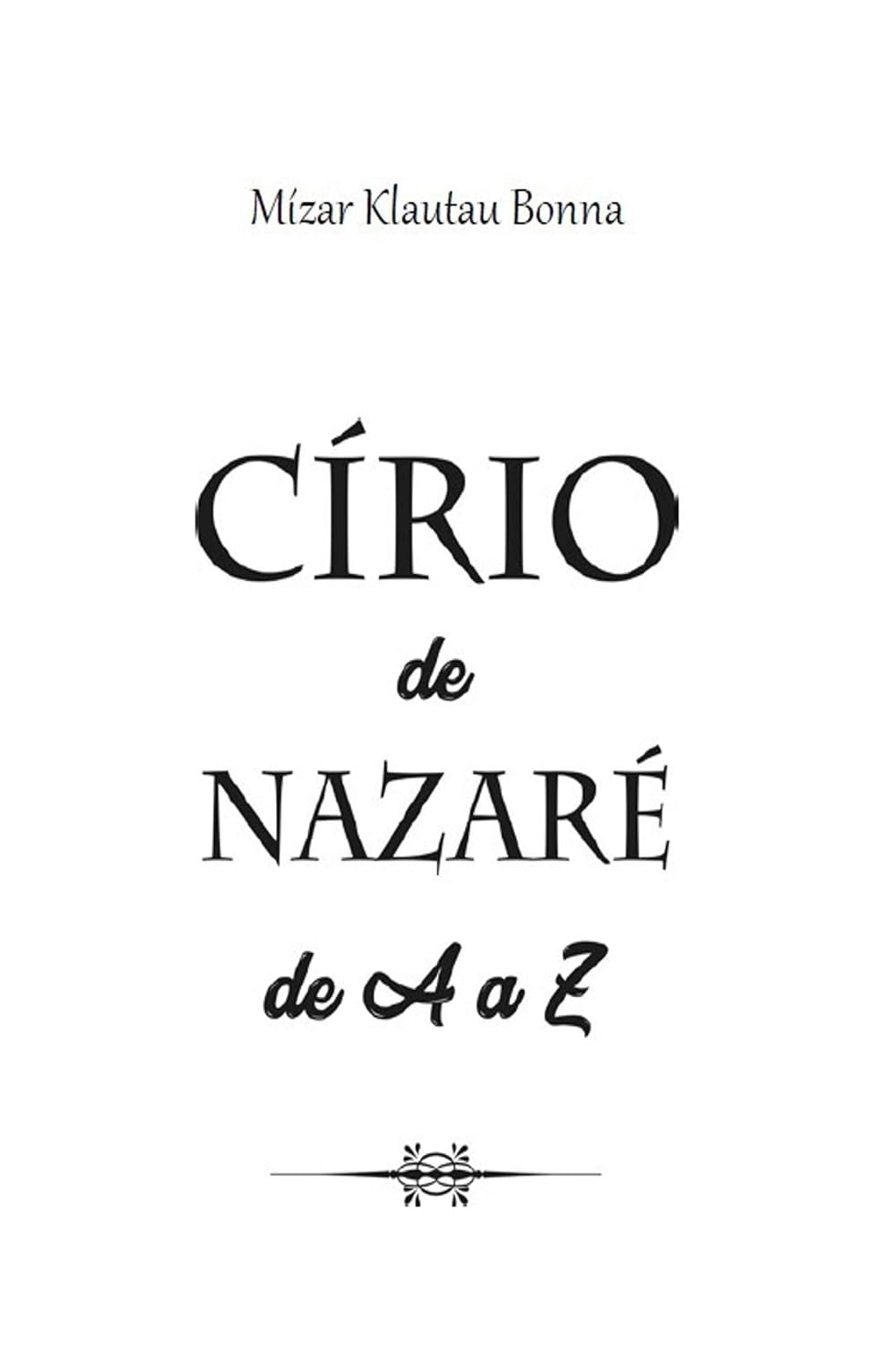 ler totalmente Círio de A a Z