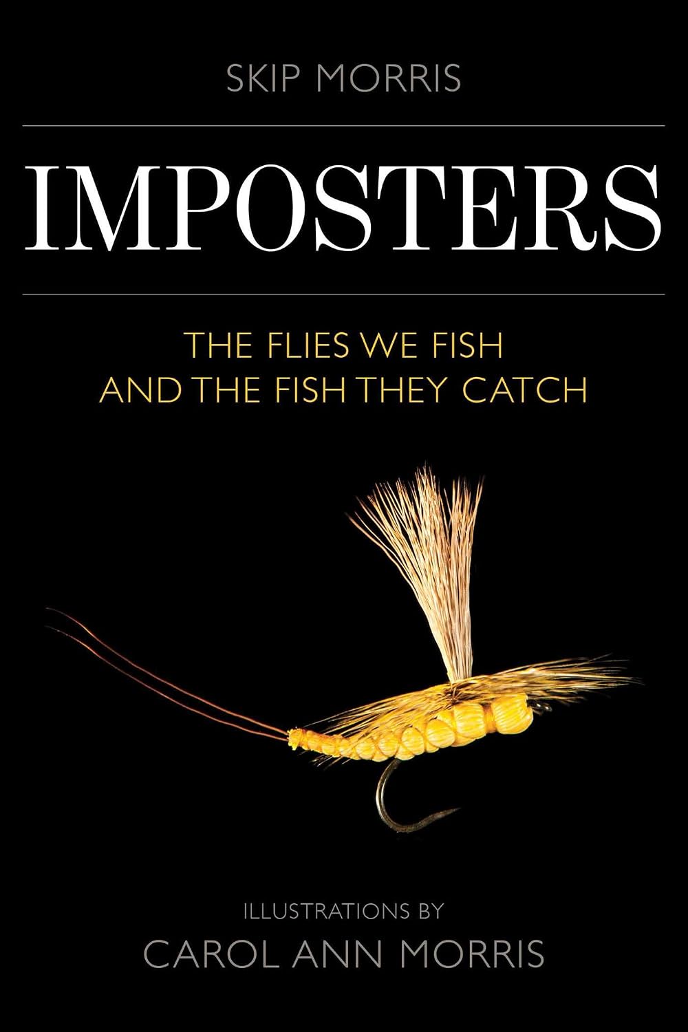 Imposters: The Flies We Fish and the Fish They Catch (English Edition) baixar o livro de graça