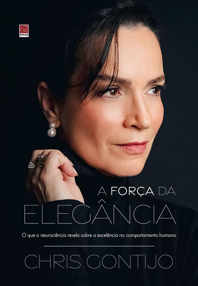 A força da elegância: O que a neurociência revela sobre a excelência no comportamento humano baixar livro de graça