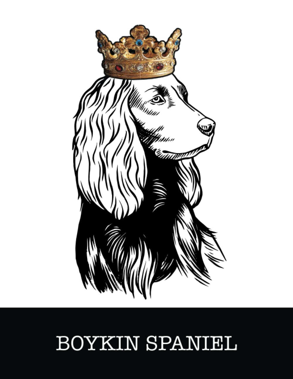 capítulo por capítulo baixar Boykin Spaniel: Boykin Spaniel King/Queen Wearing Crown 8.5 x 11 Notebook Journal, 200 lined pages