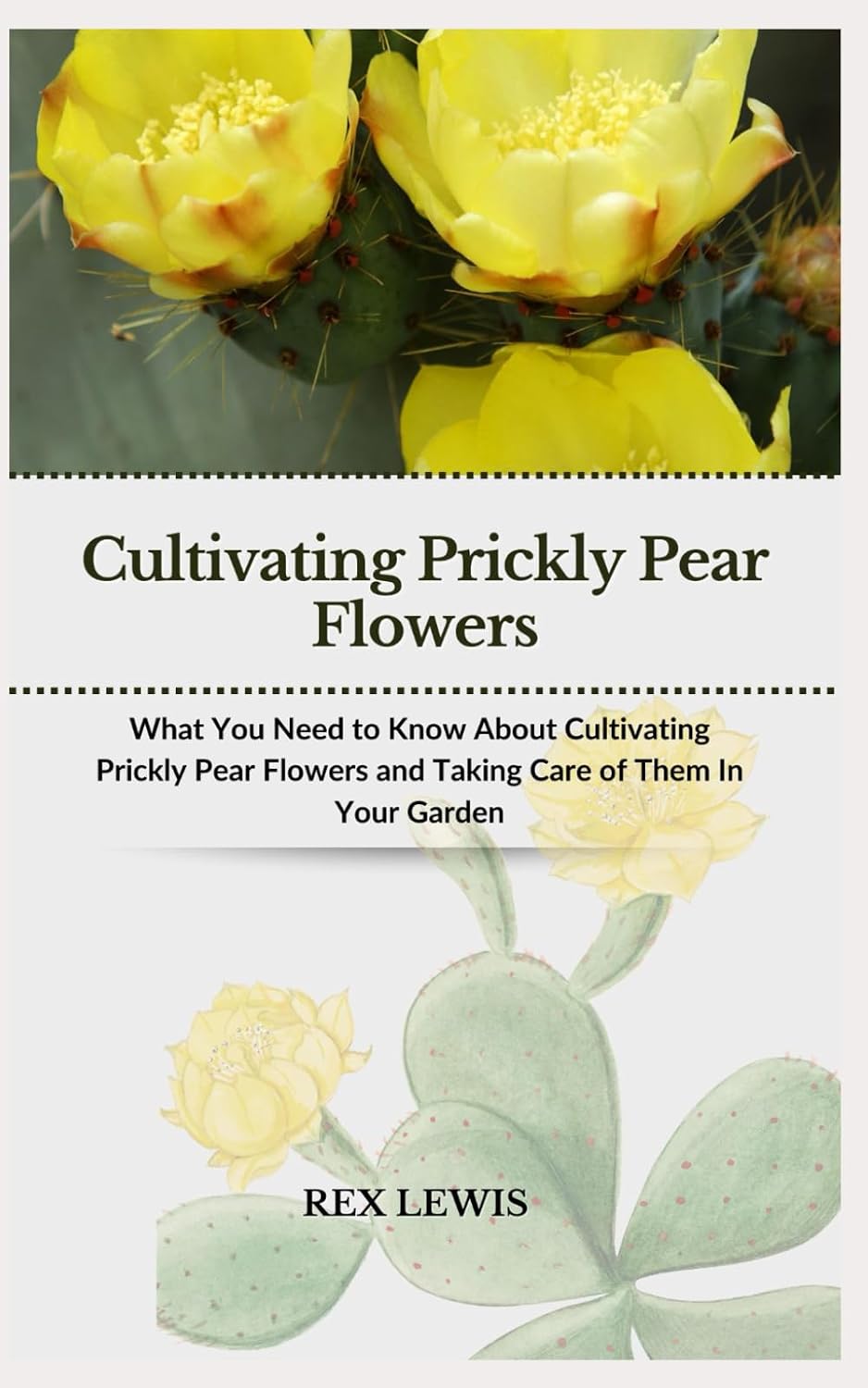 capítulo por capítulo baixar Cultivating Prickly Pear Flowers: What You Need to Know About Cultivating Prickly Pear Flowers and Taking Care of Them In Your Garden