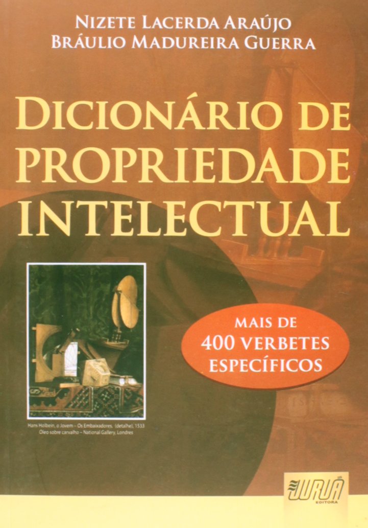 ler totalmente Dicionário de Propriedade Intelectual: Mais de 400 Verbetes Específicos
