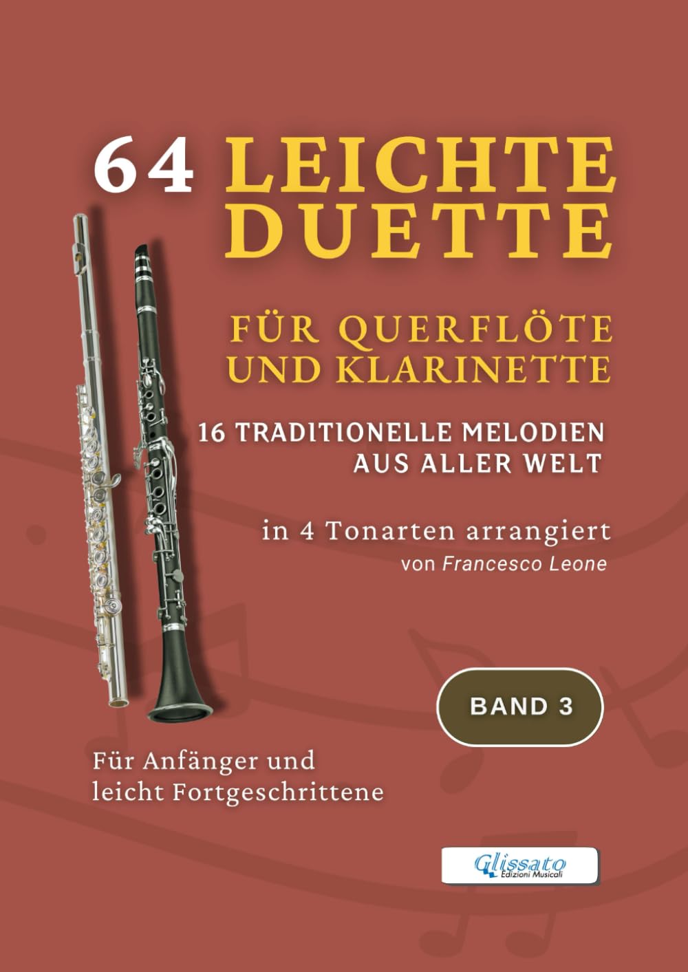 64 Leichte Duette für Querflöte und Klarinette – 16 Traditionelle Melodien aus aller Welt in 4 Tonarten arrangiert – Band 3: Für Anfänger und leicht... Duette aus aller Welt) (German Edition) baixar o livro de graça