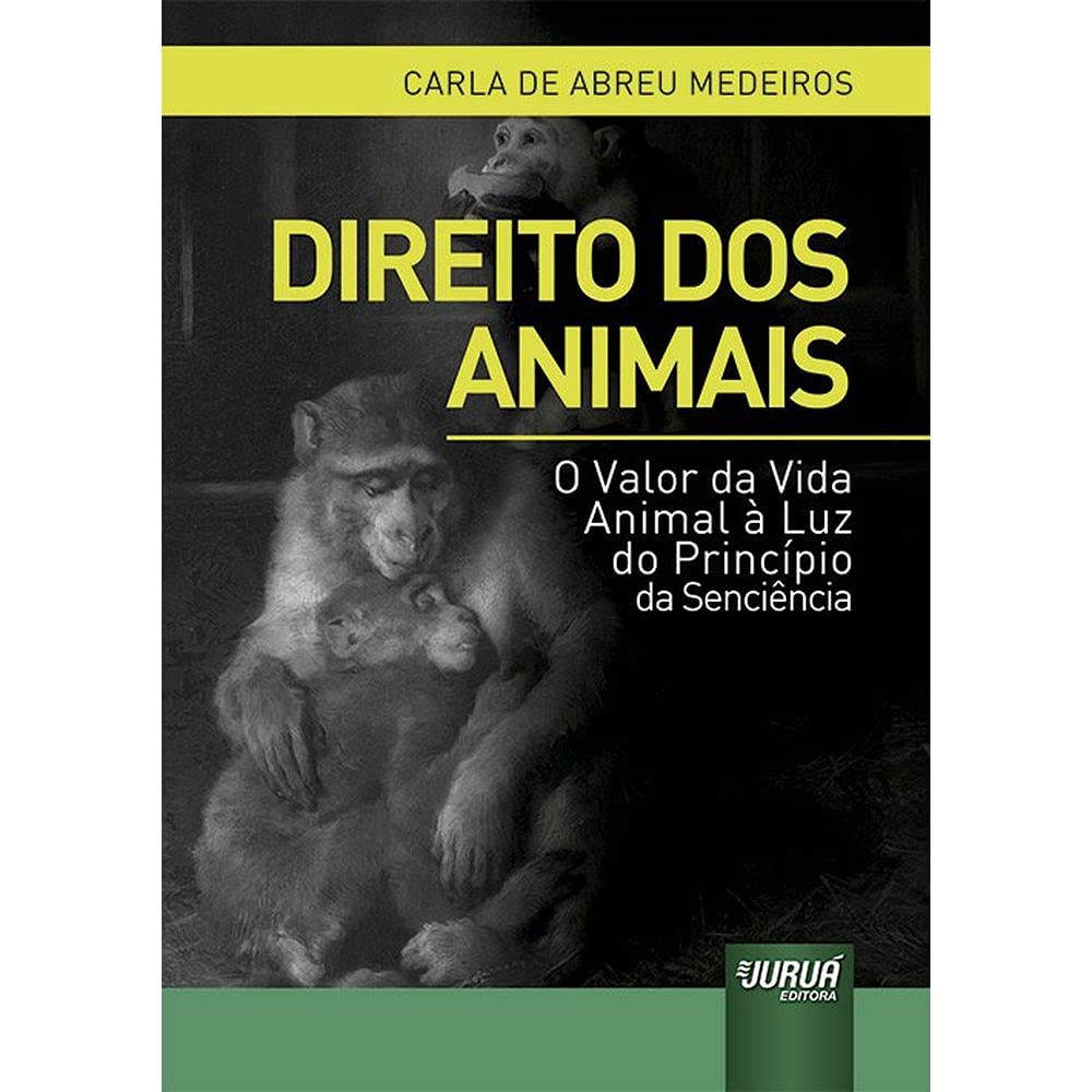 Direito dos Animais: O Valor da Vida Animal à Luz do Princípio da Senciência