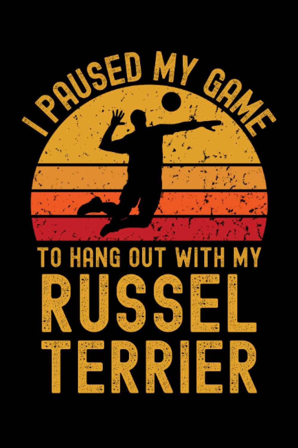 capítulo por capítulo baixar Volleyball and Russel Terrier: 6"x9", Notes, Notebook, Journal, Diary, 120 Pages lined, Paperback Cover
