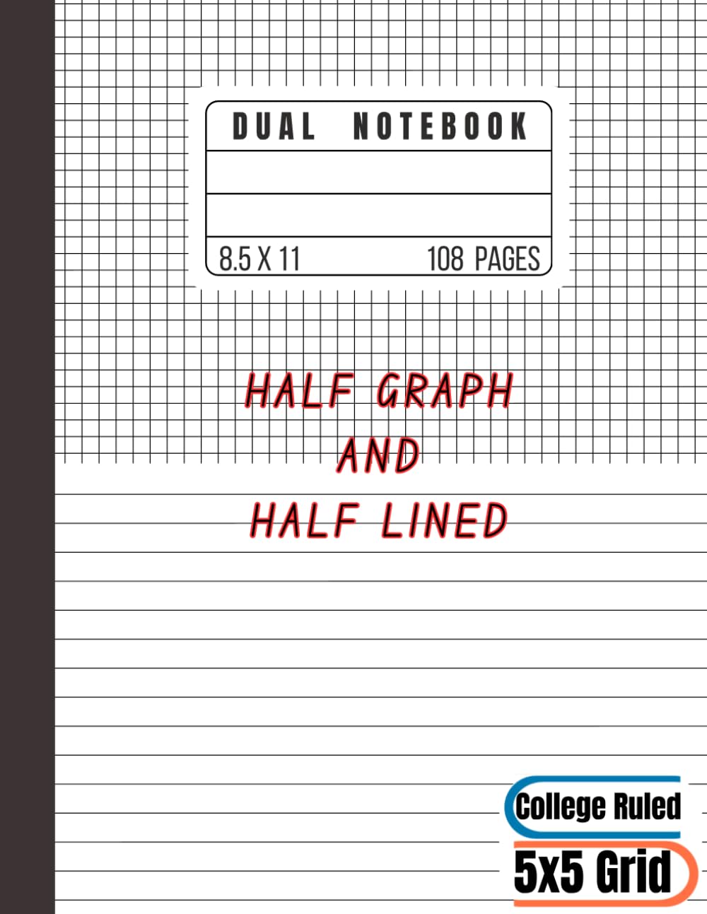 ler totalmente Half Graph Half Lined Notebook: Grid and College Ruled Dual Pages | Math, Science, Engineering Composition Paper Journal with 5x5 Quad Squares | STEM