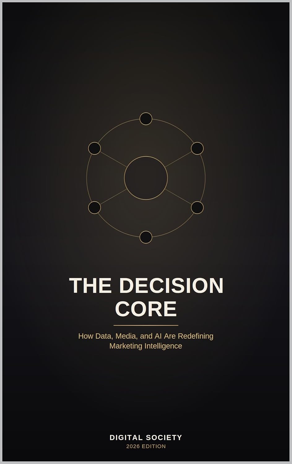 THE DECISION CORE: How Data, Media, and AI Are Redefining Marketing Intelligence (English Edition) baixar o livro de graça