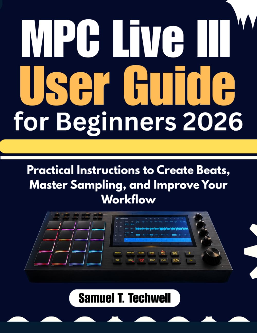 MPC Live III User Guide for Beginners 2026: Practical Instructions to Create Beats, Master Sampling, and Improve Your Workflow baixar o livro de graça