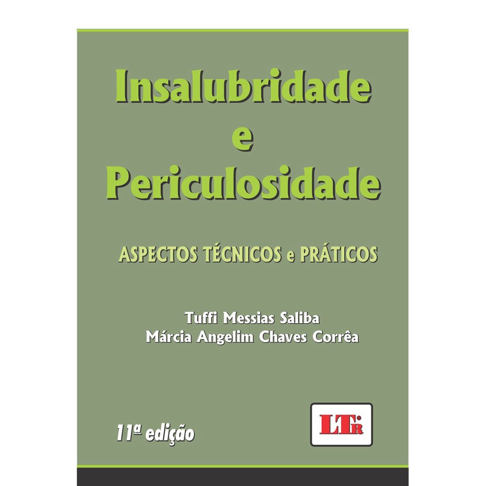 ler totalmente Insalubridade e Periculosidade. Aspectos Técnicos e Práticos