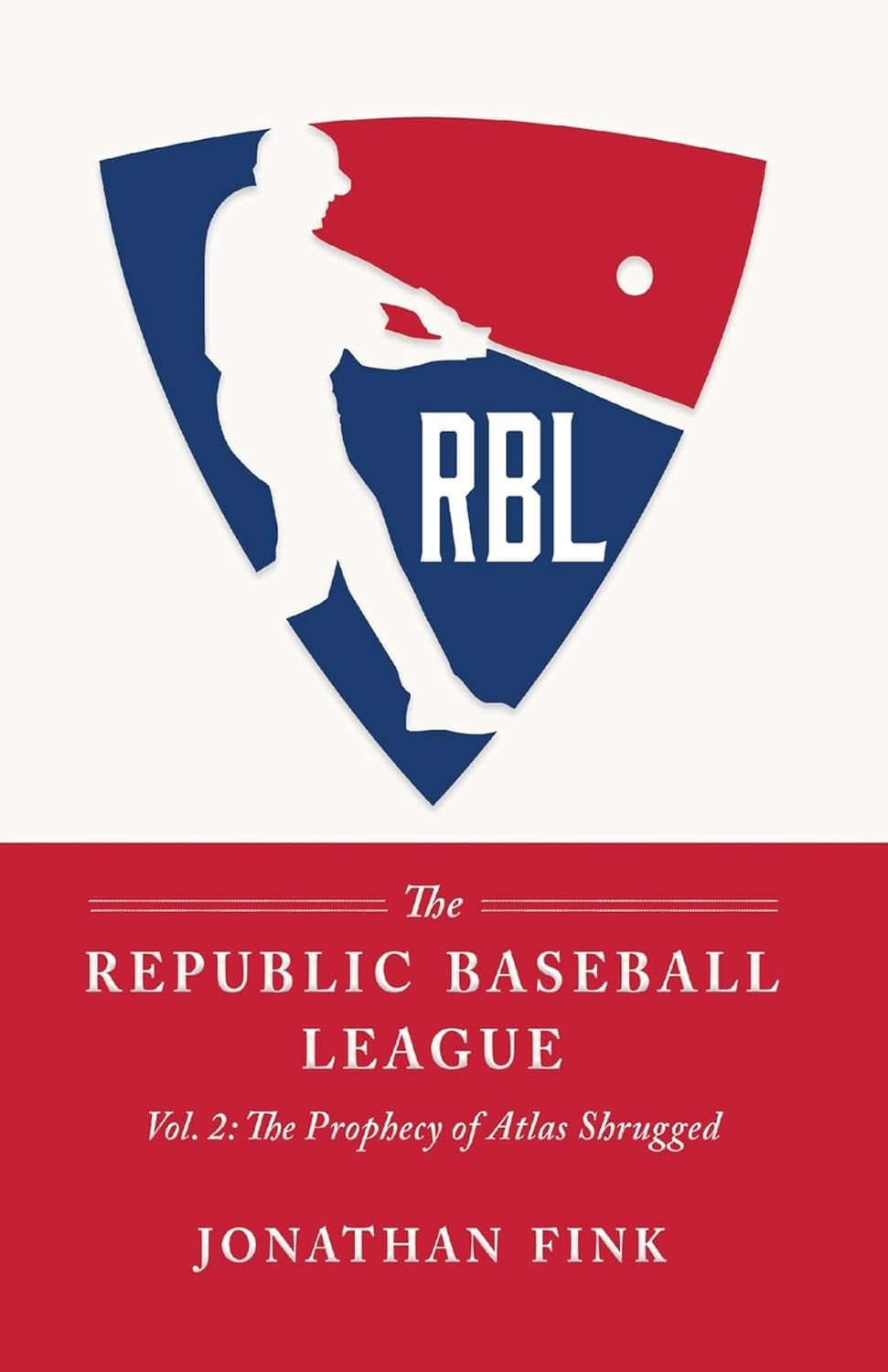 The Republic Baseball League: Volume 2: The Prophecy of Atlas Shrugged (English Edition) baixar livro de graça