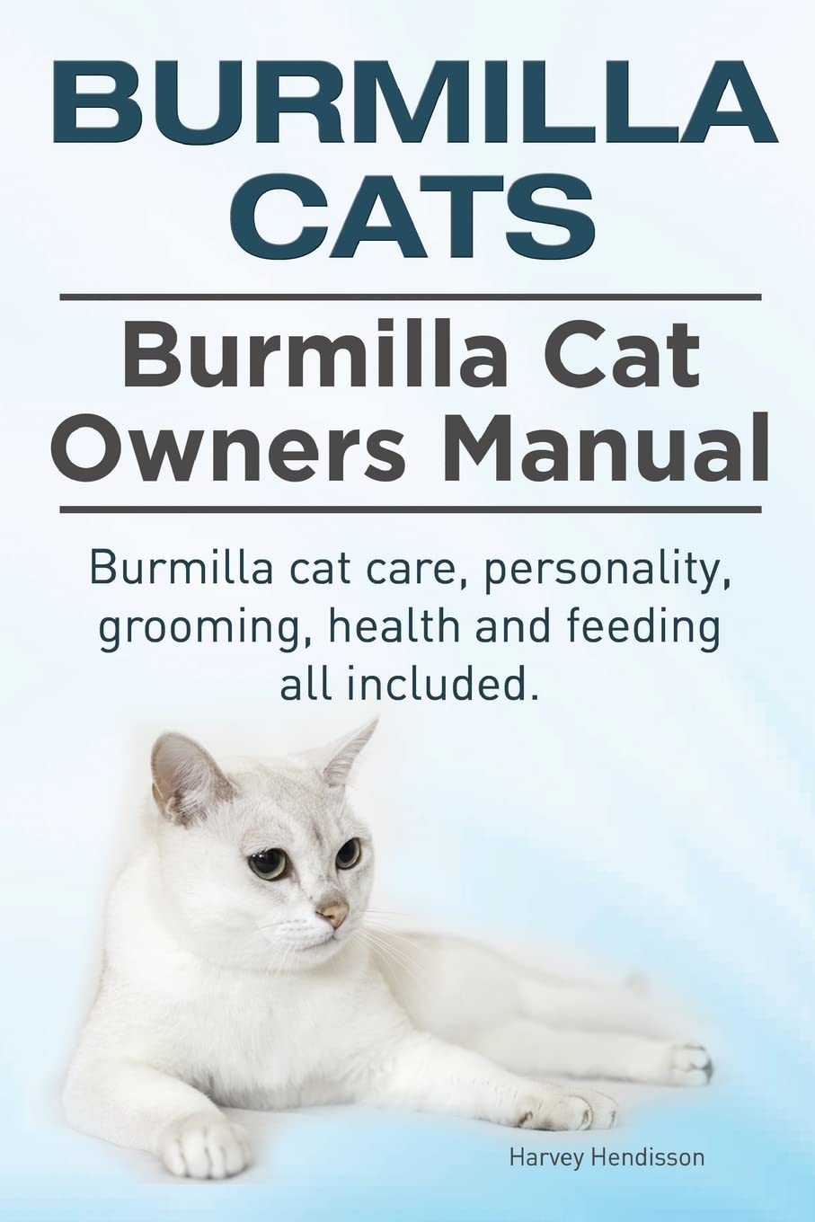 Burmilla Cats. Burmilla Cat Owners Manual. Burmilla cat care, personality, grooming, health and feeding all included. baixar livro de graça
