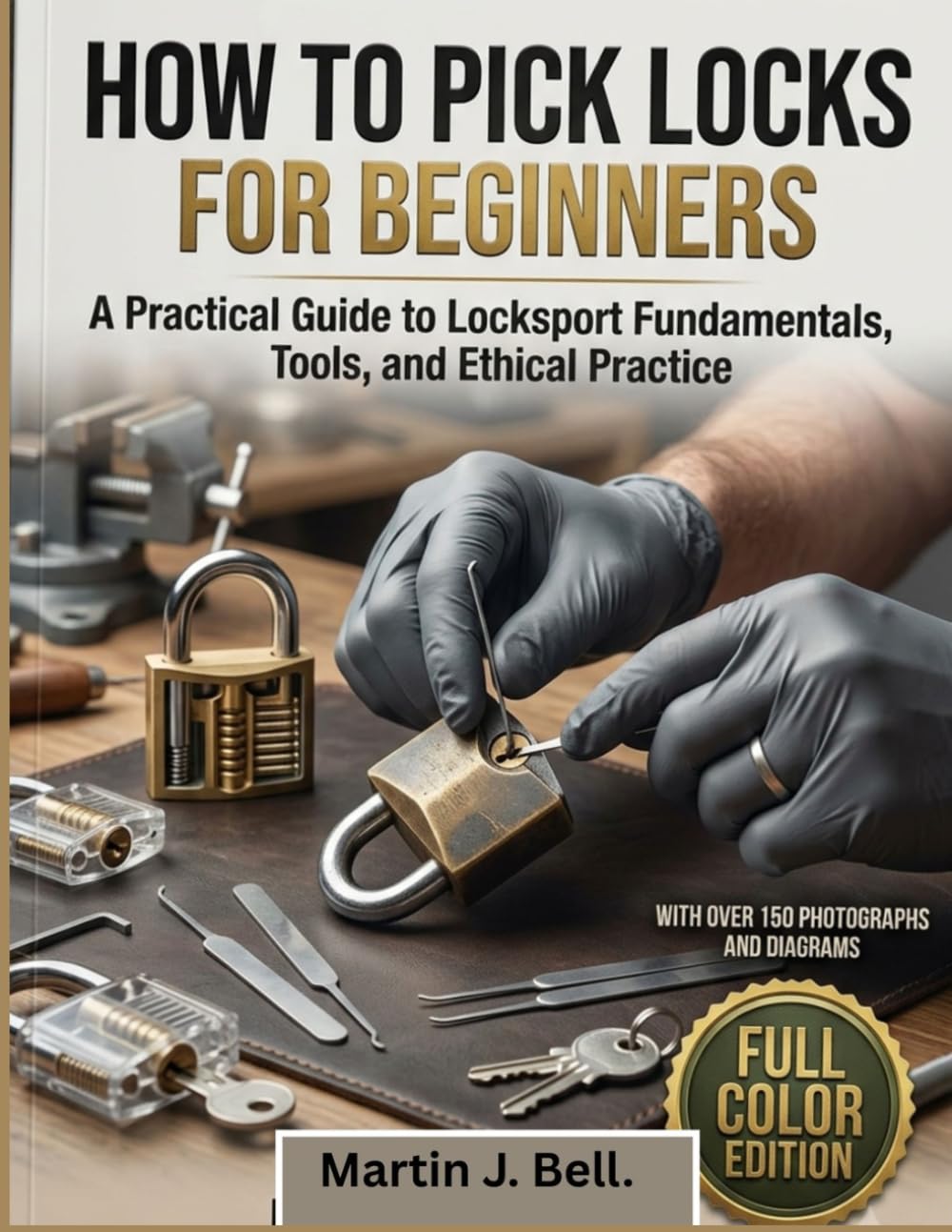 ler totalmente How to Pick Locks for Beginners: A Practical Guide to Locksport Fundamentals, Tools, and Ethical Practice