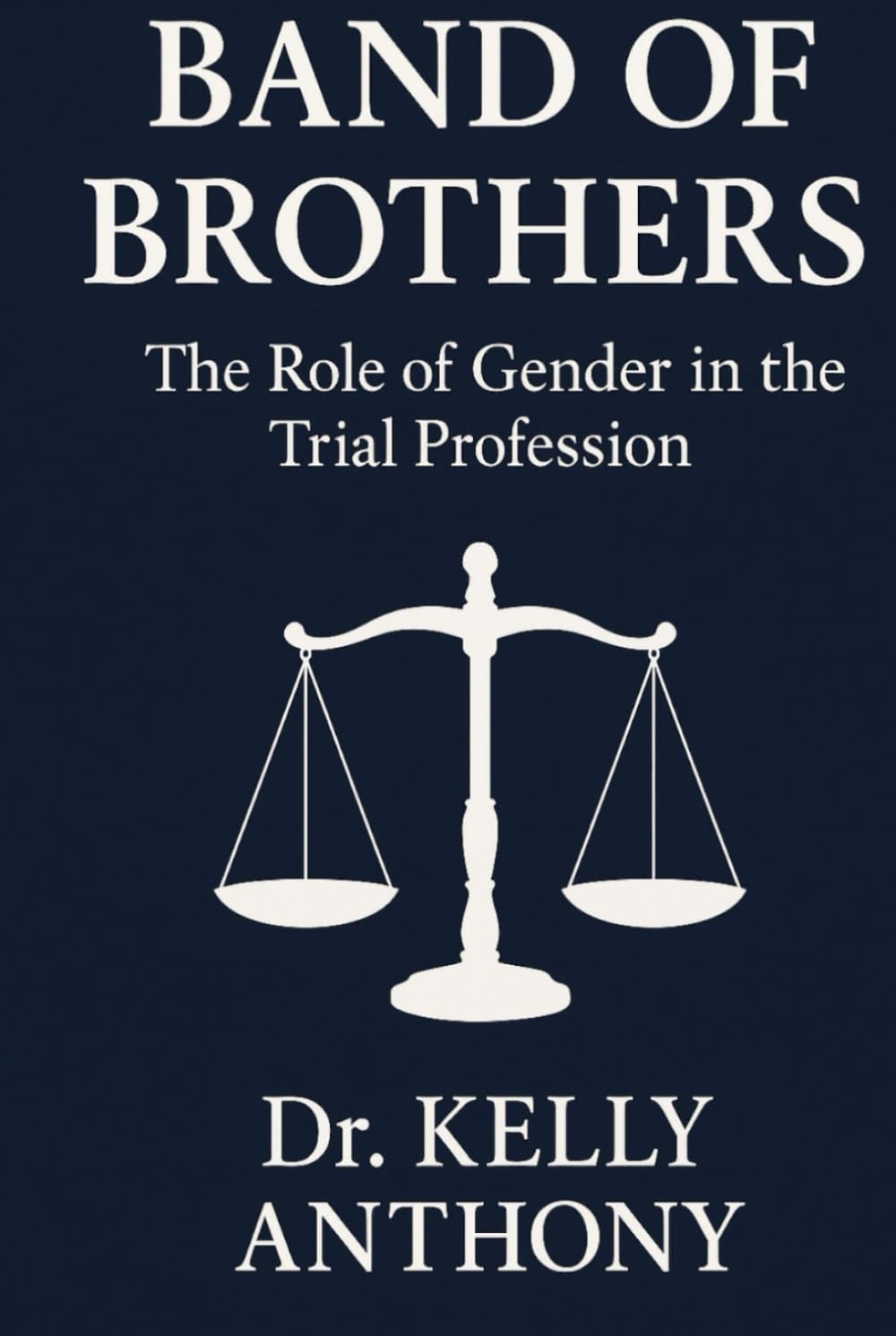 Band of Brothers: The Role of Gender in the Trial Profession baixar o livro de graça