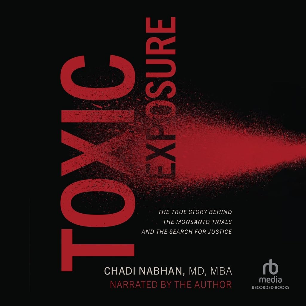 Toxic Exposure: The True Story Behind the Monsanto Trials and the Search for Justice baixar o livro de graça