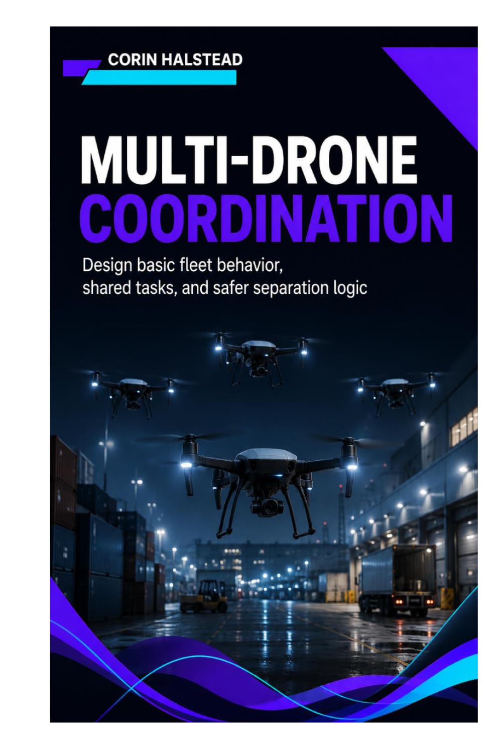 Multi-Drone Coordination: Design basic fleet behavior, shared tasks, and safer separation logic baixar o livro de graça