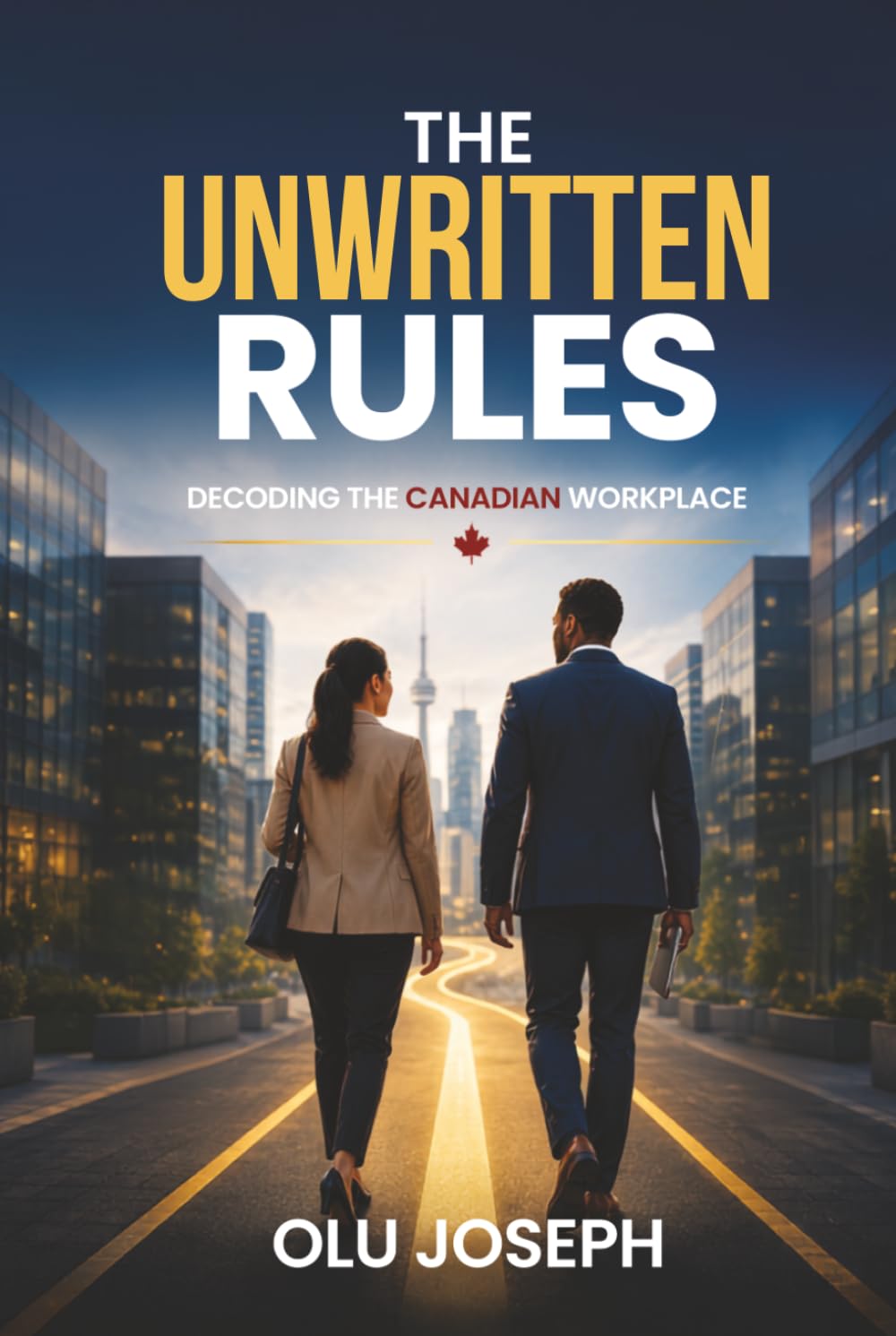THE UNWRITTEN RULES: Decoding the Canadian Workplace baixar o livro de graça