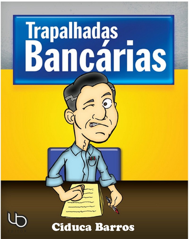 Trapalhadas Bancárias (Nosso Banco Alegre E Útil Livro 3) baixar o livro de graça