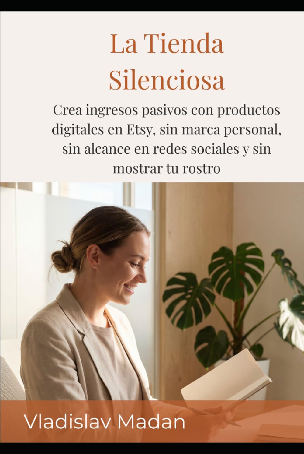capítulo por capítulo baixar La Tienda Silenciosa: Crea ingresos pasivos con productos digitales en Etsy, sin marca personal, sin alcance en redes sociales y sin mostrar tu rostro (Ingresos Silenciosos) (Spanish Edition)