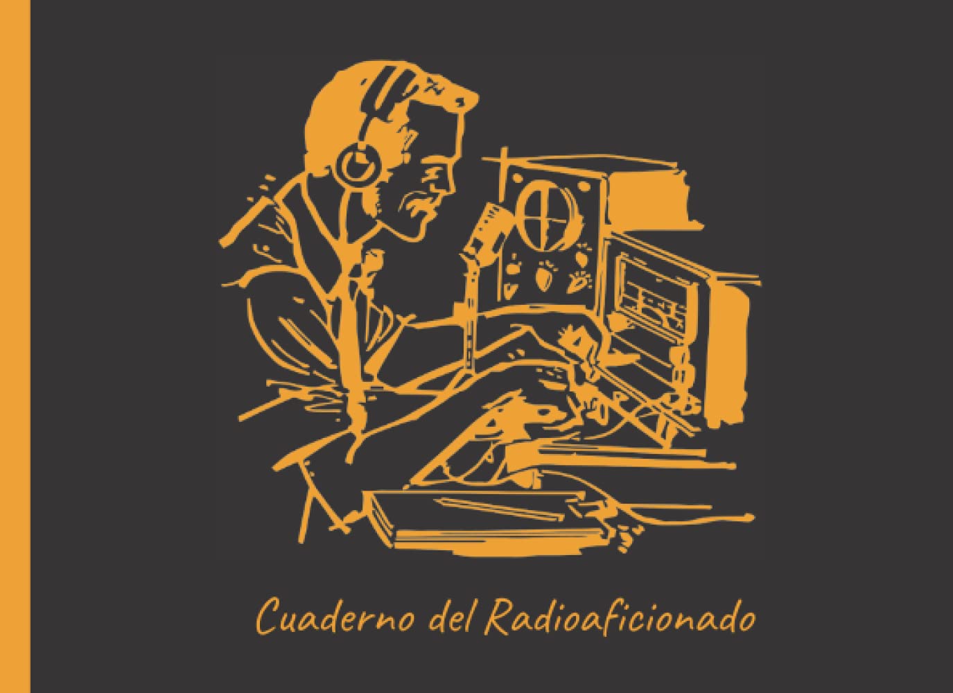 CUADERNO DEL RADIOAFICIONADO: Lleva un seguimiento detallado de tus sesiones de radio amateur | Registra y monitorea todos los detalles | Regalo... amantes de la Radioafición. (Spanish Edition) baixar livro de graça