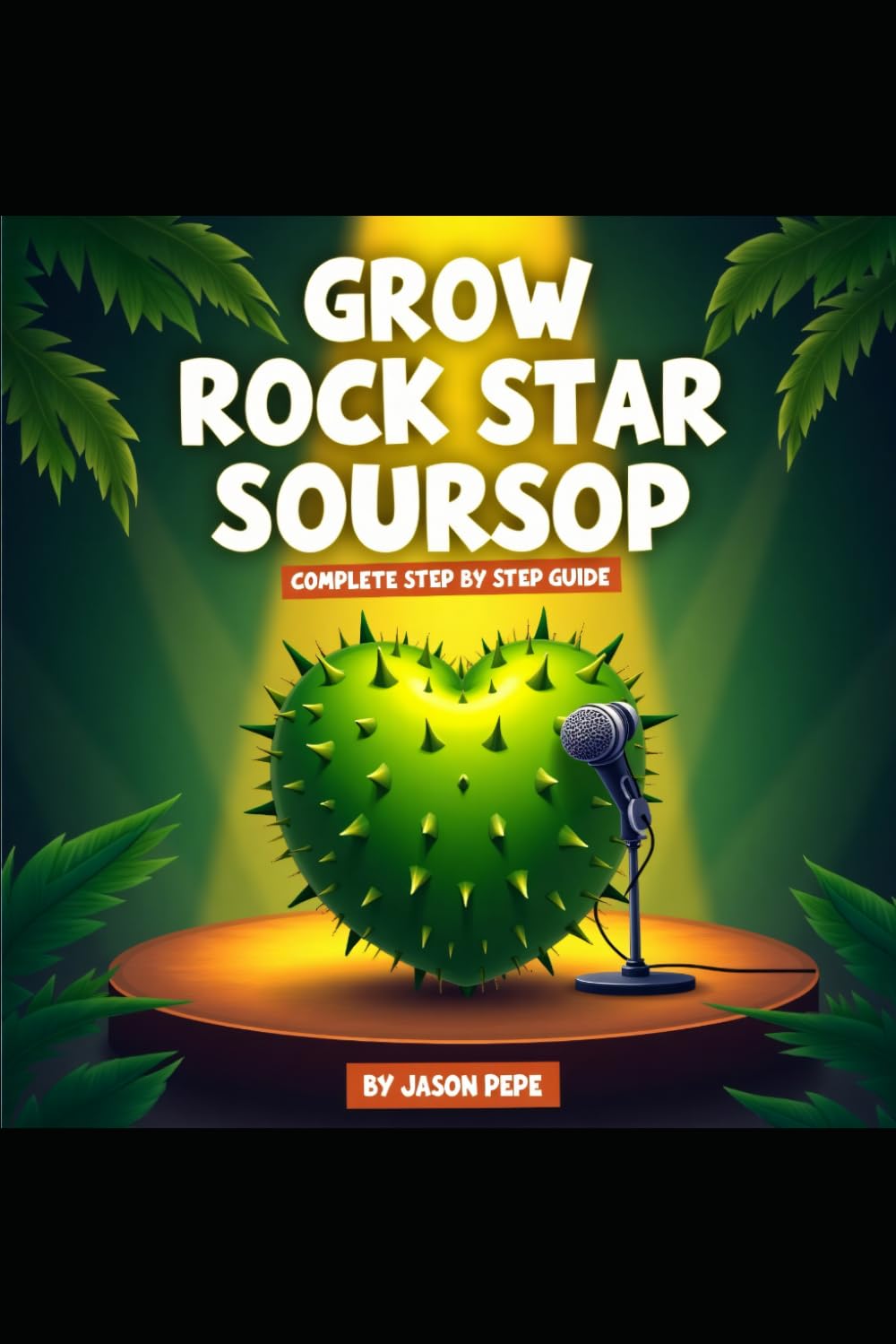 capítulo por capítulo baixar Guanabana Goals: Your Guide to Growing a Tropical Rockstar: Complete Step by Step Guide