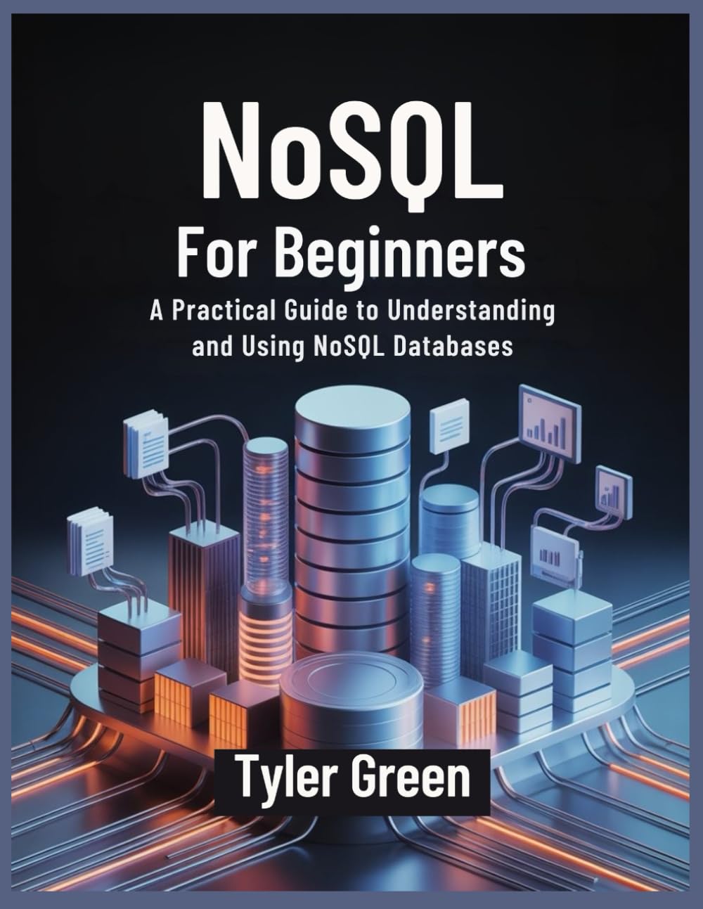 NoSQL For Beginners: A Practical Guide to Understanding and Using NoSQL Databases baixar livro de graça