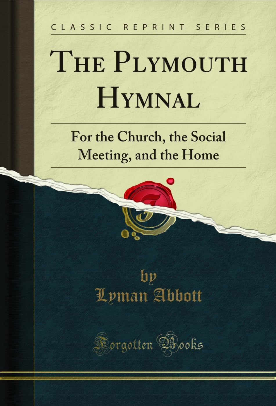 ler totalmente The Plymouth Hymnal: For the Church, the Social Meeting, and the Home (Classic Reprint) (English Edition)