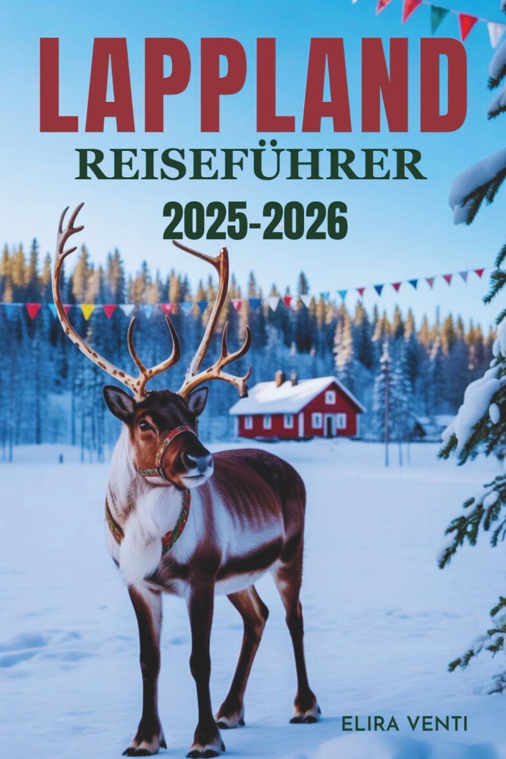capítulo por capítulo baixar LAPPLAND REISEFÜHRER 2025-2026: Das Land der Nordlichter, Rentiere und arktischen Wunder (German Edition)
