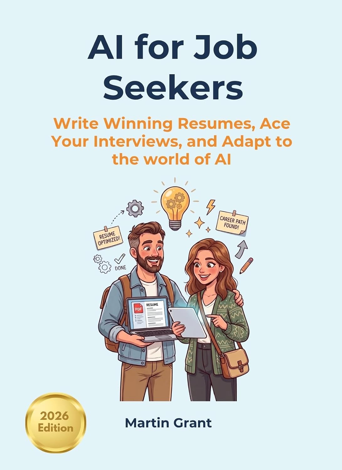 AI for Job Seekers: Write Winning Resumes, Ace your Interviews, and Adapt to the World of AI (AI for Everyone) (English Edition) baixar o livro de graça