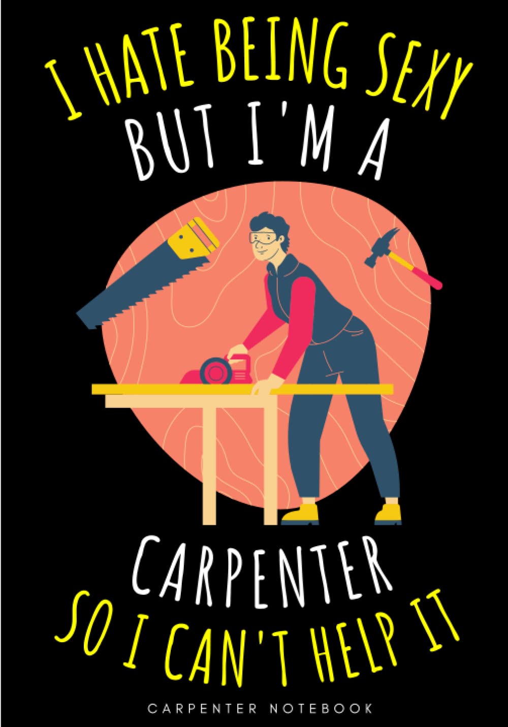 capítulo por capítulo baixar Carpenter Notebook: Large Lined Journal For Your Daily To do List Note | 100 pages Decorated With Small Carpentry Tools Designs and Oranements | Funny... Book Gift to Keep track & Record Information