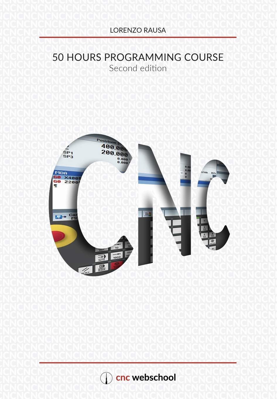 CNC 50 Hour Programming Course: (Second Edition / January 2018) baixar livro de graça