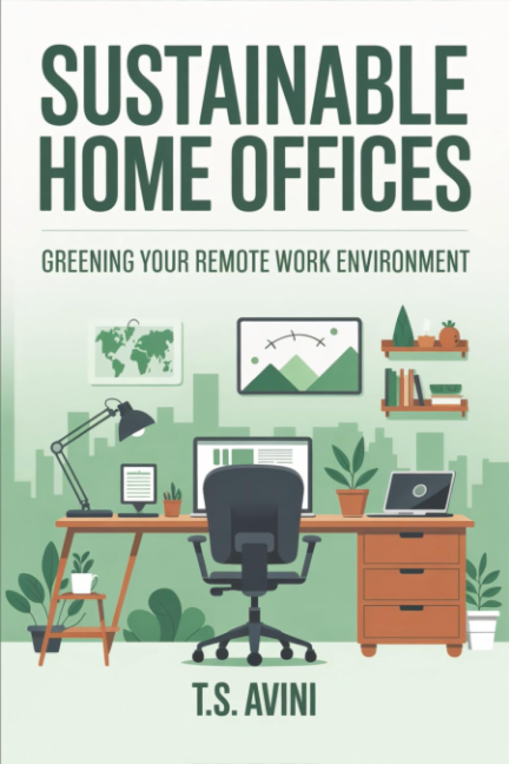capítulo por capítulo baixar Sustainable Home Offices: Greening Your Remote Work Environment