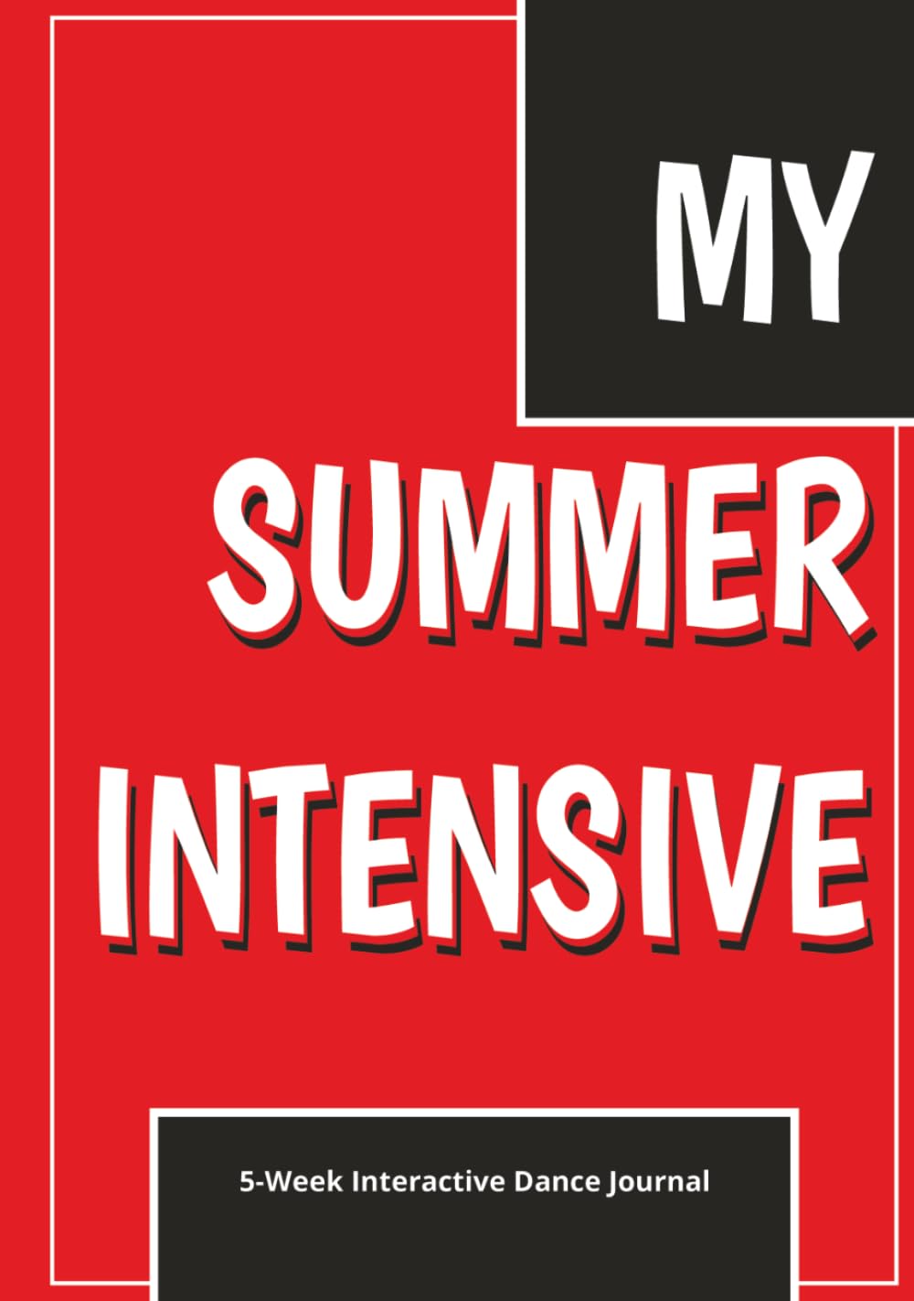 ler totalmente MY SUMMER INTENSIVE 5-Week Interactive Dancer’s Journal: Daily Corrections, Interactive Prompts, and Reflections for Student Dancers