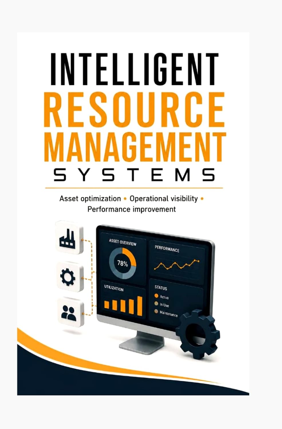 ler totalmente INTELLIGENT RESOURCE MANAGEMENT SYSTEMS: Asset optimization operational visibility and performance improvement