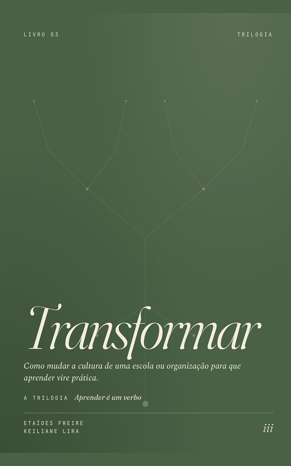 capítulo por capítulo baixar Transformar: Como mudar a cultura de uma escola ou organização para que aprender vire prática. (Aprender é um Verbo Livro 3)