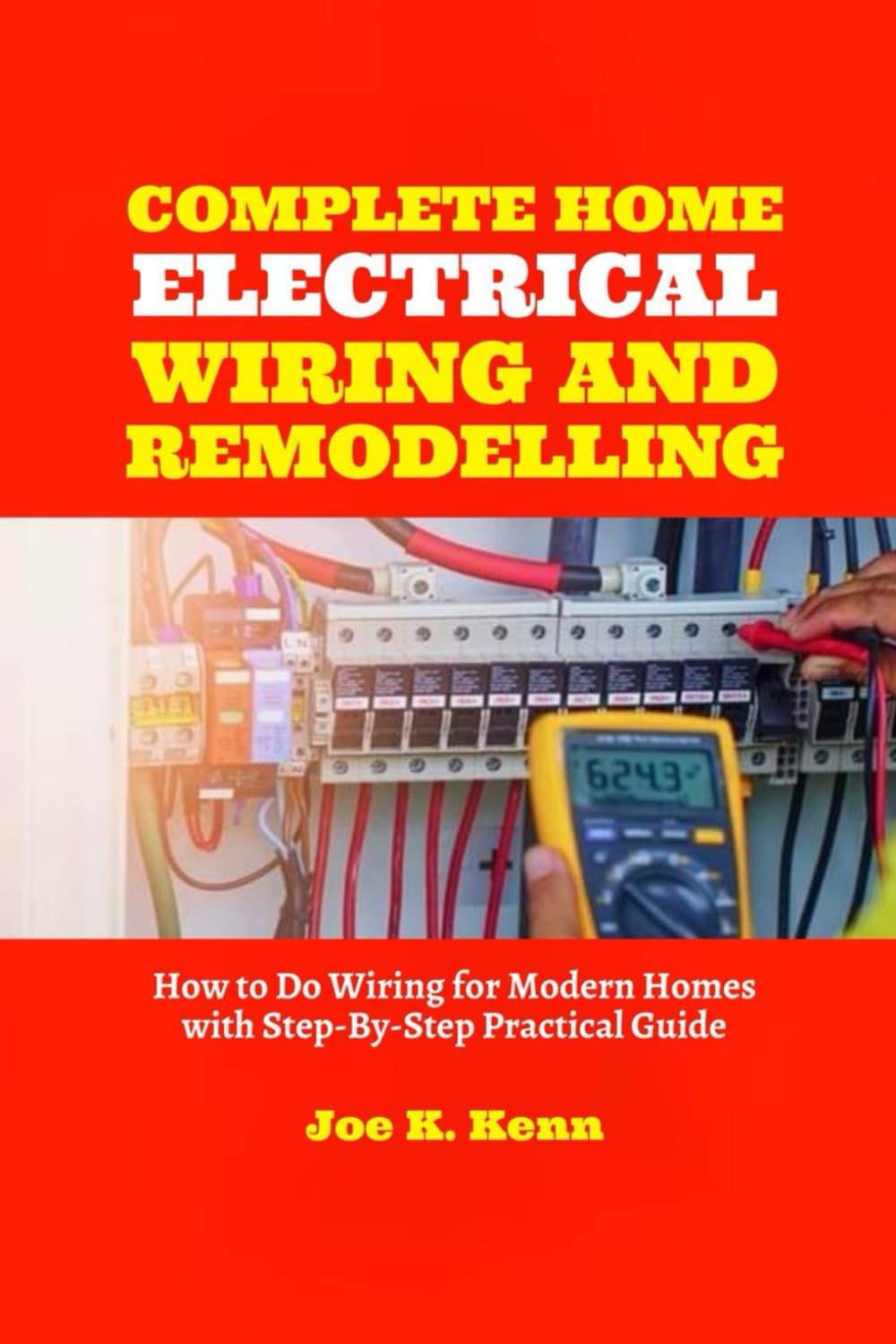 capítulo por capítulo baixar Complete Home Electrical Wiring and Remodelling: How to Do Wiring for Modern Homes with Step-By-Step Practical Guide and Maintenance Plan