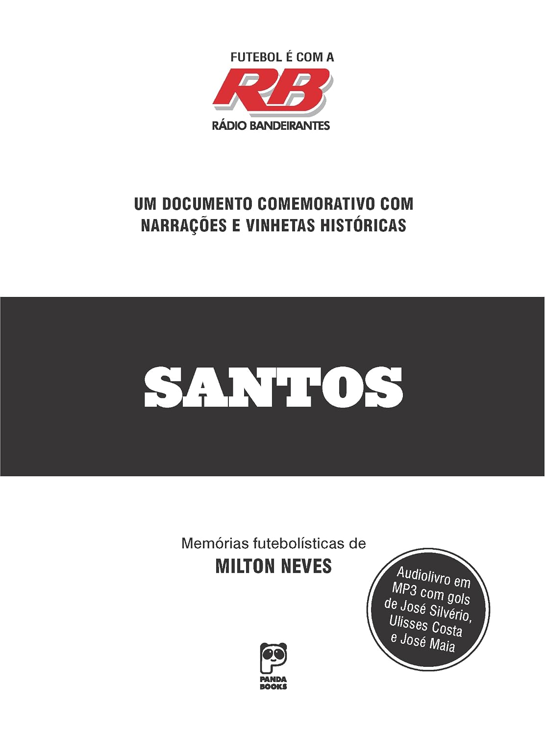 Futebol é com a rádio Bandeirantes - Santos baixar o livro de graça