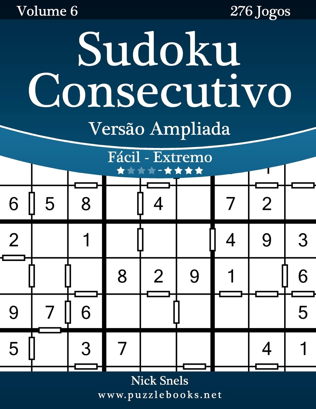 Sudoku Consecutivo Versão Ampliada - Fácil ao Extremo - Volume 6 - 276 Jogos baixar o livro de graça