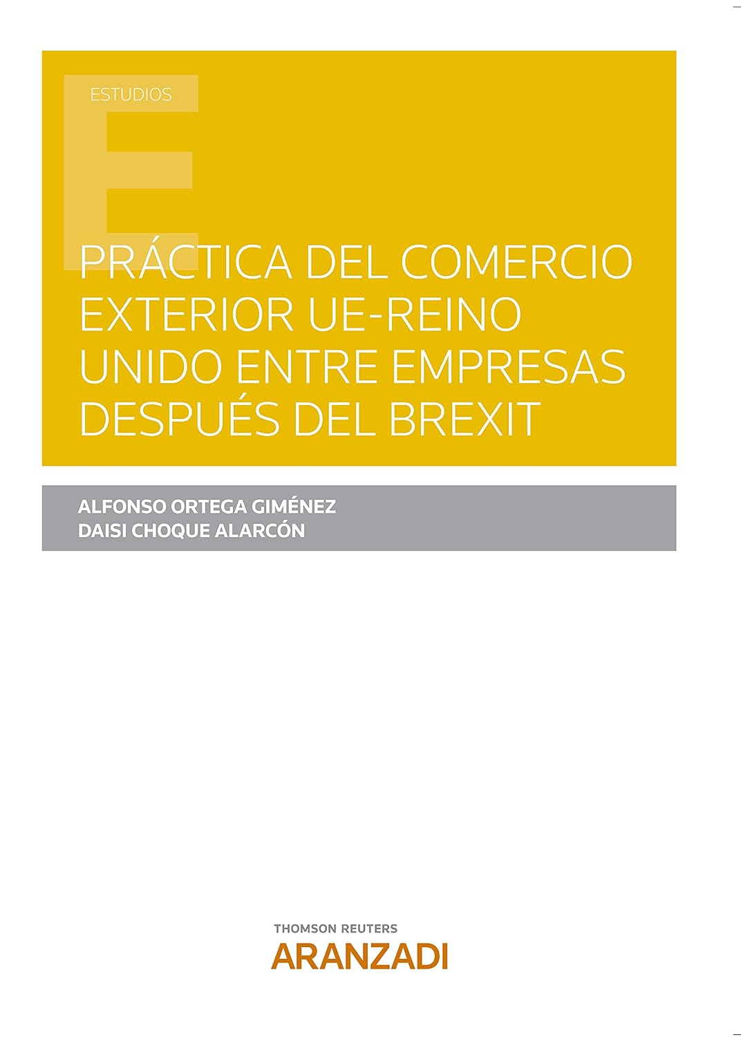 Práctica del Comercio Exterior UE-Reino Unido entre empresas después del Brexit (Estudios) (Spanish Edition) baixar livro de graça
