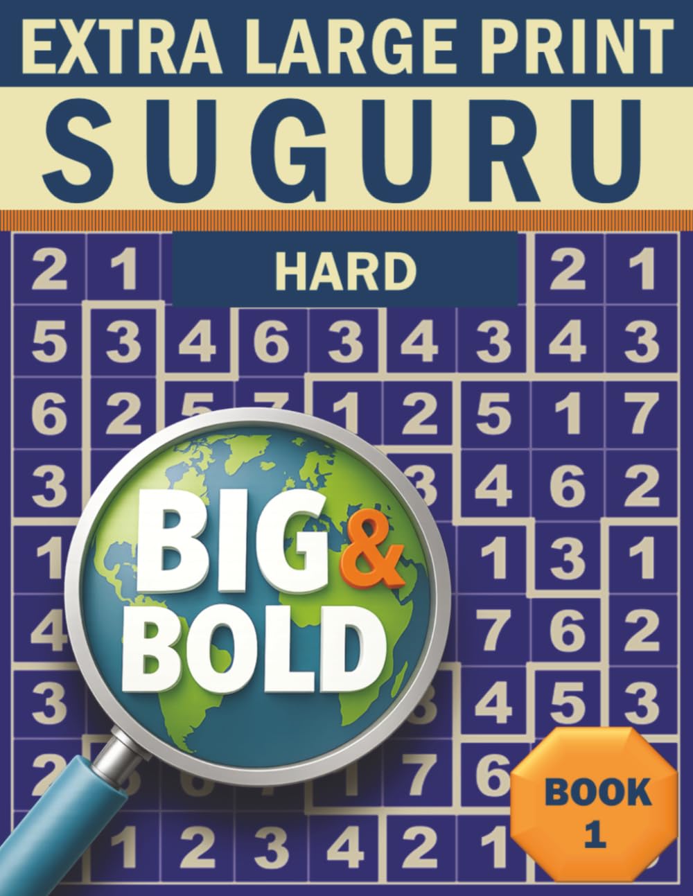 capítulo por capítulo baixar Big & Bold Suguru — Hard (Book 1): Logic Puzzles for Adults: 140 relaxing Suguru puzzles in extra large print — bold numbers, clear grids, and an... & Bold Logic Puzzles — Suguru Collection)